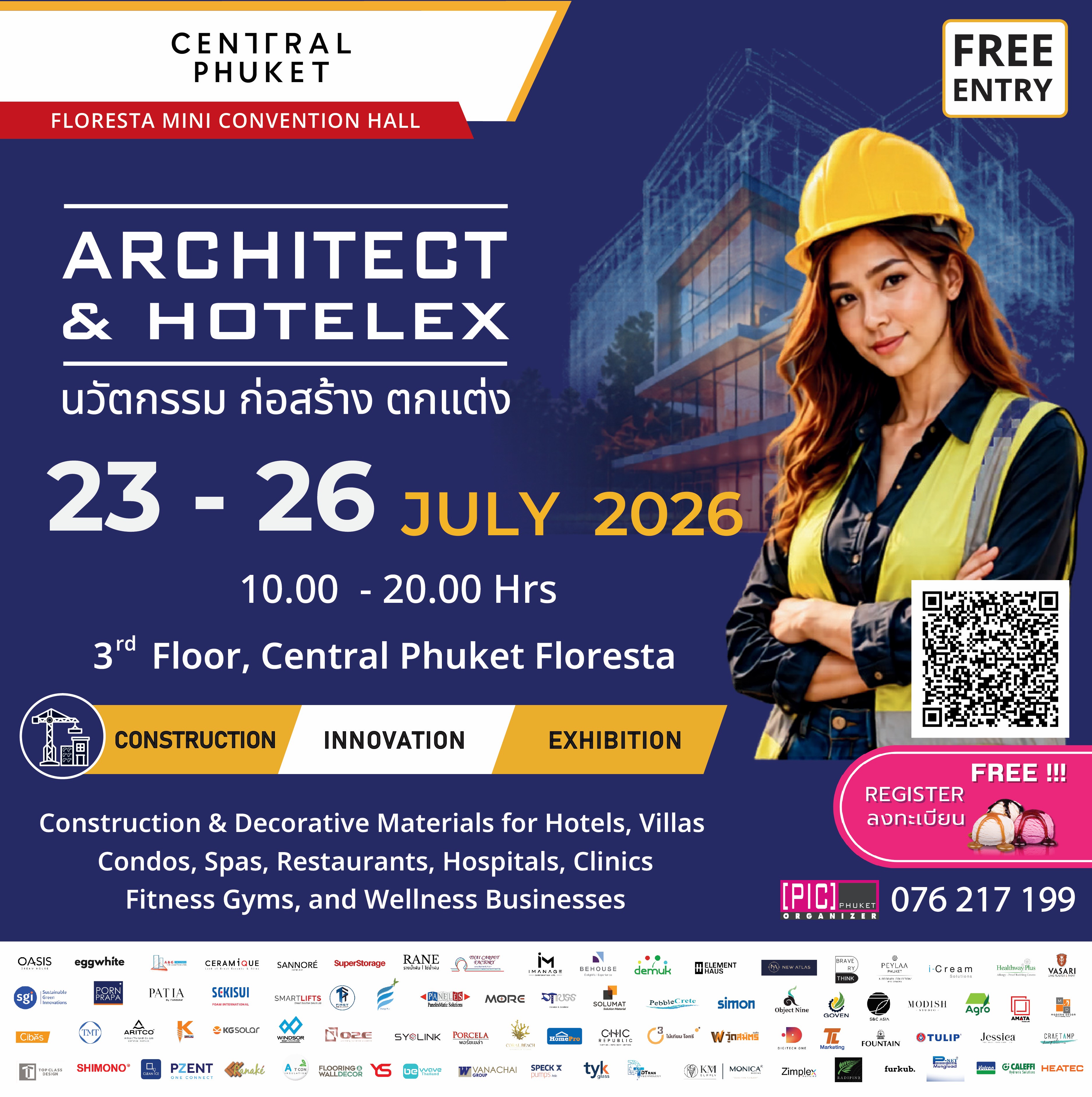 Architect & Hotelex
23 - 26 July 2026 
at 3rd. FL. Central Phuket
นวัตกรรมเทคโนโลยีการก่อสร้าง การบำรุงรักษาอาคาร
เฟอร์นิเจอร์ ของตกแต่งภายใน ภายนอก และของใช้ในโรงแรม รีสอร์ท สปา